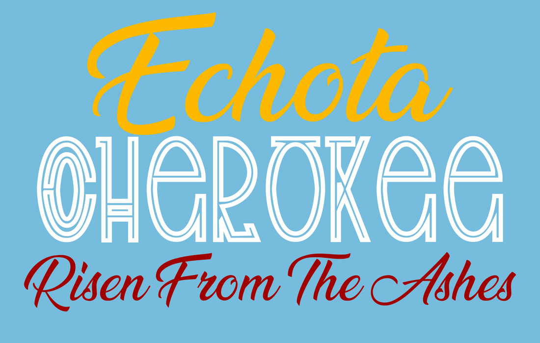 Echota Cherokee - Risen from the ashes for printing